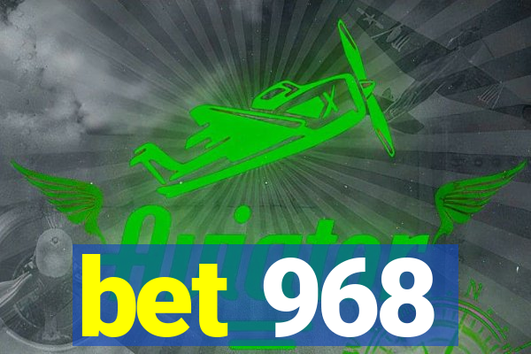 bet 968